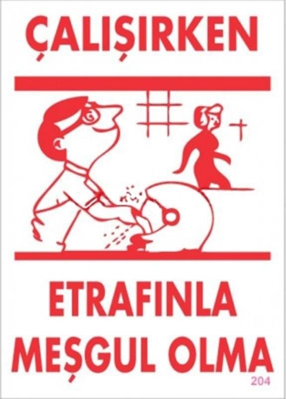Buradabulabilirsin Çalışırken Etrafınla Meşgul Olma Levhası 25x35 Kod:204 Nl
