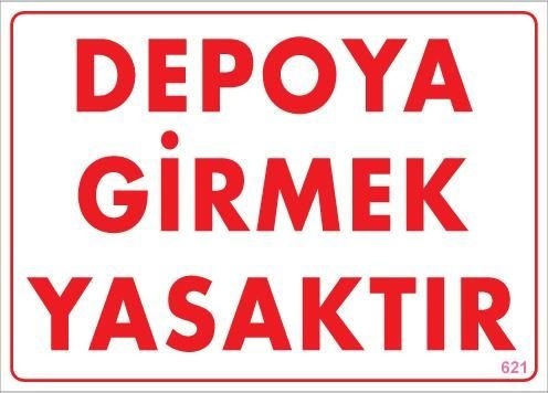 Buradabulabilirsin Depoya Girmek Yasaktır Uyarı Levhası 25x35 Kod:621 Nl