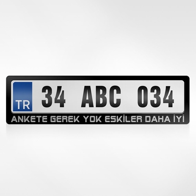 Kişiye Özel Ankete Gerek Yok Eskiler Daha Iyi Yazılı Plakalık 461255471