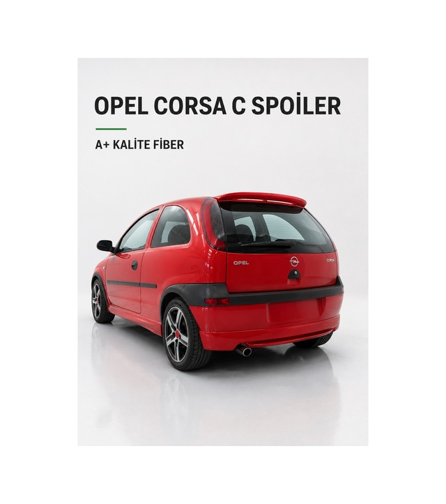 Opel Corsa C Spoyler Bagaj Üstü Spoiler A+ Fiber Glass İşçilik Malzeme Boyasız