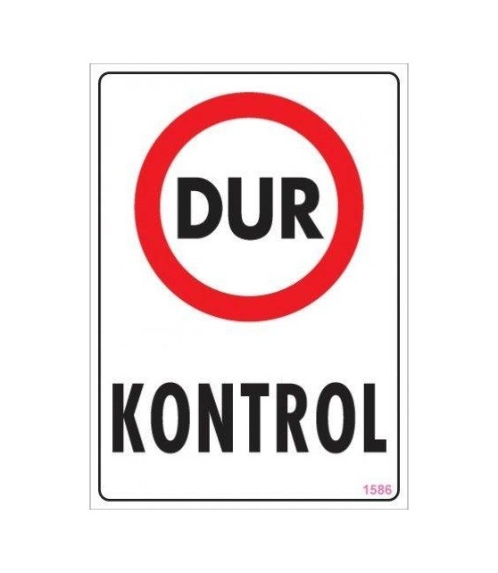 Buradabulabilirsin Dur Kontrol Uyarı Levhası 25x35 Kod:1586 Nl