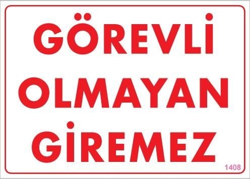 Buradabulabilirsin Görevli Olmayan Giremez Levhası 25x35 Kod:1408 Nl
