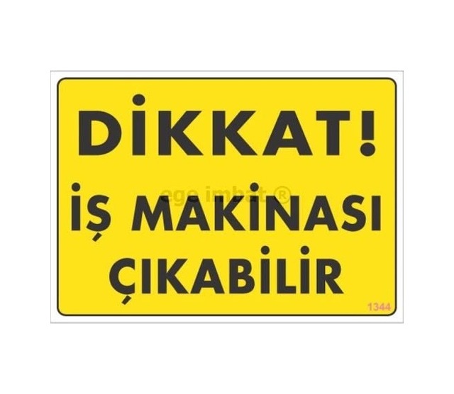Buradabulabilirsin Dikkat İş Makinası Çıkabilir Sarı Uyarı Levhası 25x35 Kod:1344 Nl