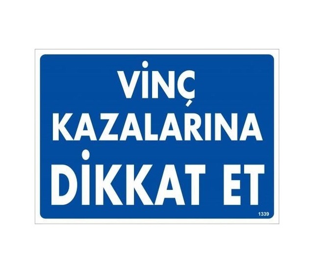 Buradabulabilirsin Vinç Kazalarına Dikkat Et Uyarı Levhası 25x35 Kod:1339 Nl
