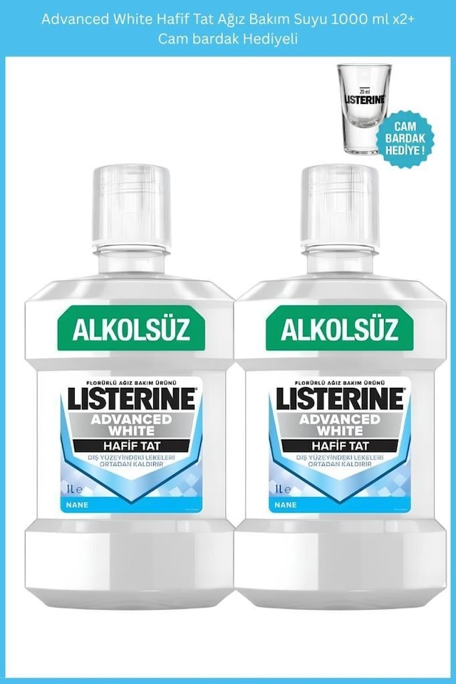Advanced White Hafif Tat Ağız Bakım Suyu 1000 Ml X2+cam Bardak Hediyeli