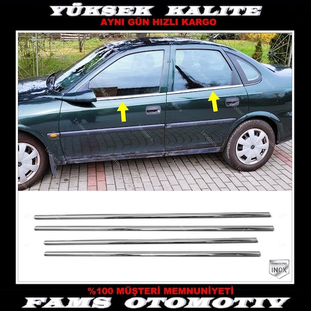 Opel vectra B Krom Cam Çıtası 4 Prç. 1995-2003 Paslanmaz Çelik