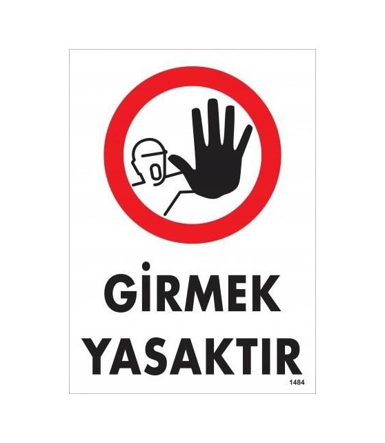 Buradabulabilirsin Girmek Yasaktır Uyarı Levhası 25x35 Kod:1484 Nl