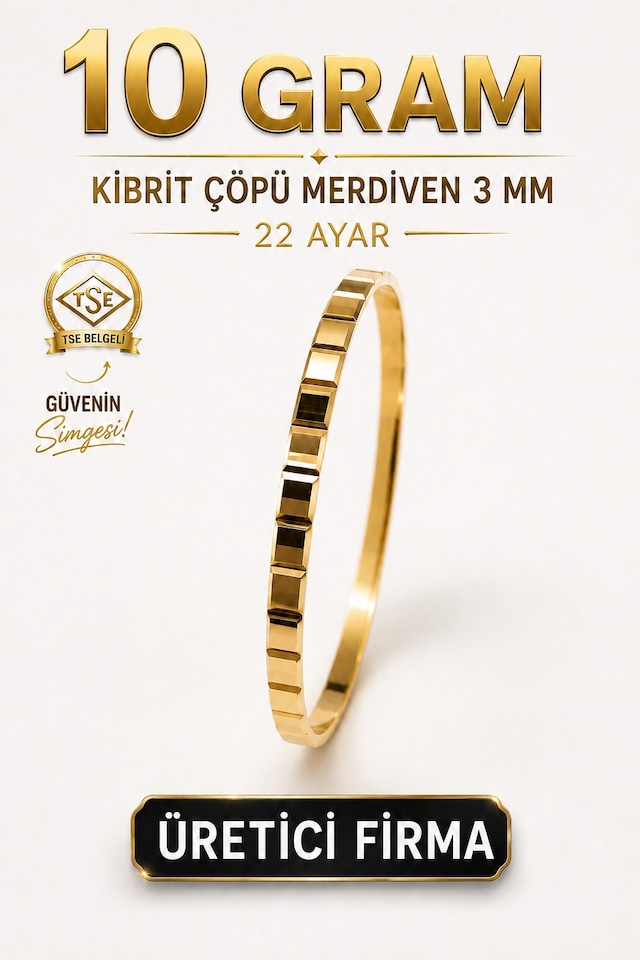 22 Ayar Tse Belgeli 10 Gram Kibrit Çöpü Merdiven 3 Mm Ajda Altın İşçiliksiz Bilezik Gold