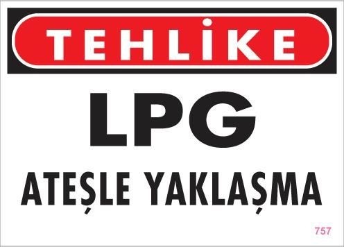 Buradabulabilirsin Lpg Ateşle Yaklaşma Uyarı Levhası 25x35 Kod:757 Nl