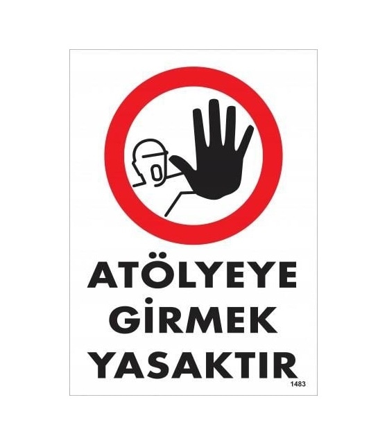 Buradabulabilirsin Atölyeye Girmek Yasaktır Uyarı Levhası 25x35 Kod:1483 Nl