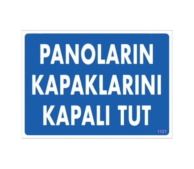 Buradabulabilirsin Panoların Kapaklarını Kapalı Tut Levhası 25x35 Kod:1121 Nl