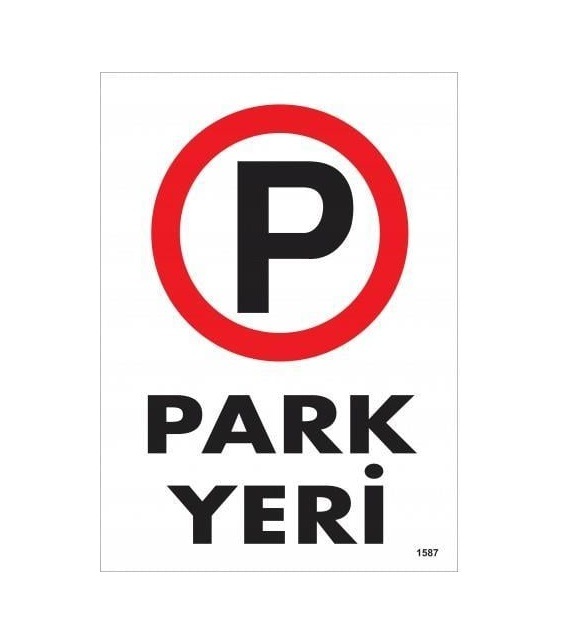 Park Yeri Uyarı Levhası 25x35 Kod:1587 - Sxcx-286545