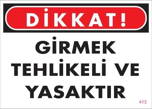 Buradabulabilirsin Girmek Yasaktır Uyarı Levhası 25x35 Kod:413 Nl