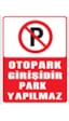 Fezzpirint Otopark Girişidir Park Yapılmaz Ölçü 25 35 Dekote