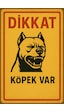 Fezzpirint Dikkat Köpek Var Suya Dayanıklı