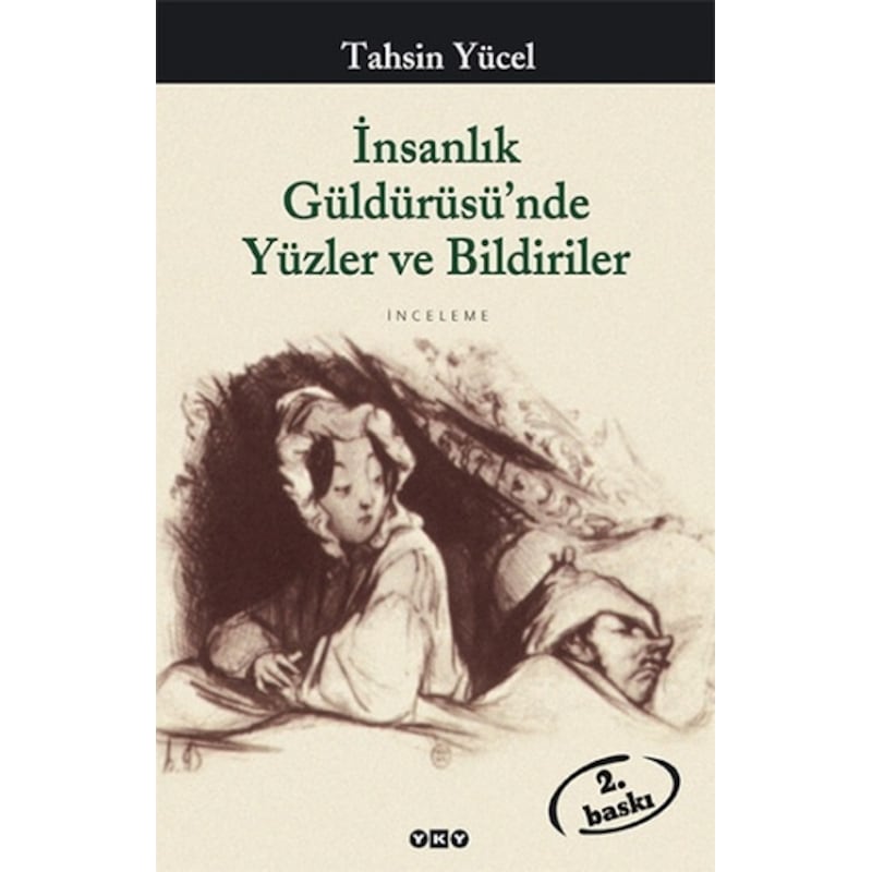 İnsanlık Güldürüsü'nde Yüzler Ve Bildiriler - Tahsin Yücel - Yapı Kredi Yayınları -1