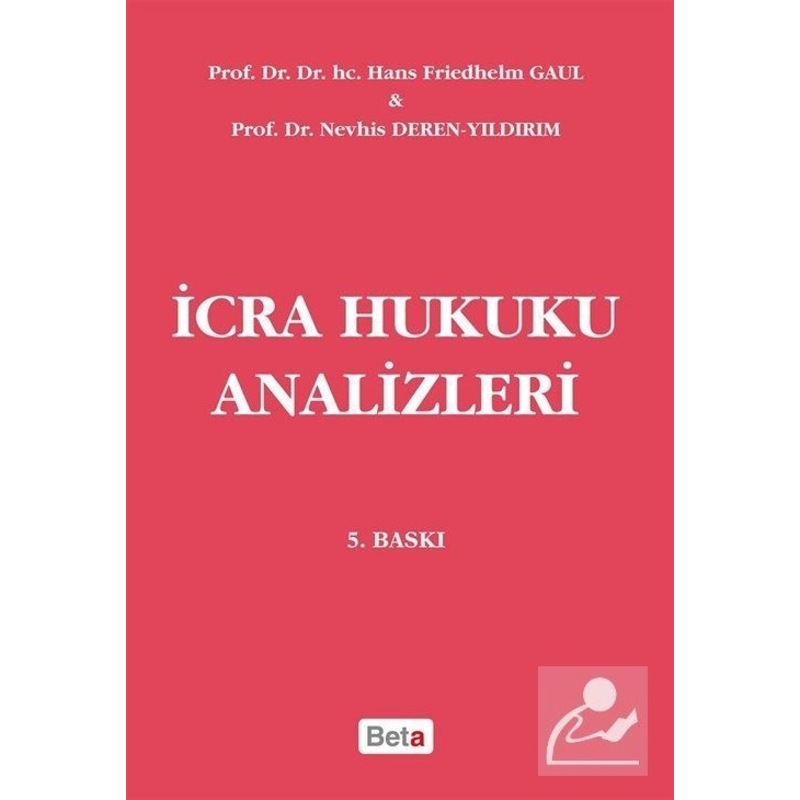 İcra Hukuku Analizleri - Nevhis Deren Yıldırım - Hans Friedhelm Gaul - Beta Yayınları -1