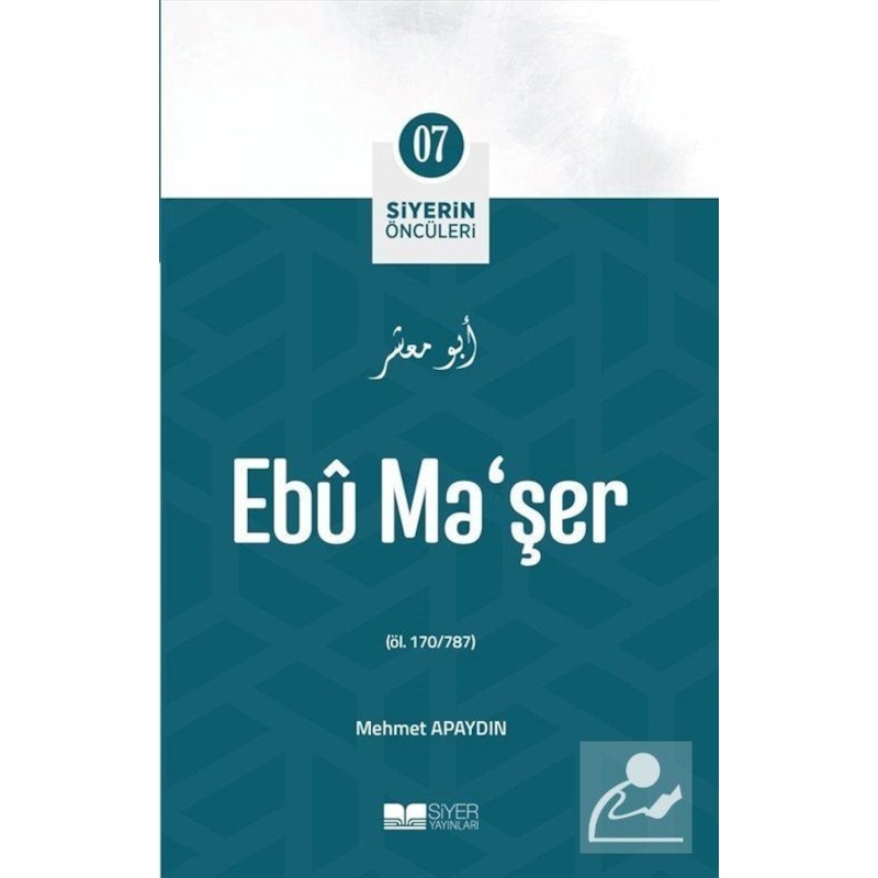 Ebu Ma'şer - Siyerin Öncüleri 7 - Mehmet Apaydın - Siyer Yayınları - 1