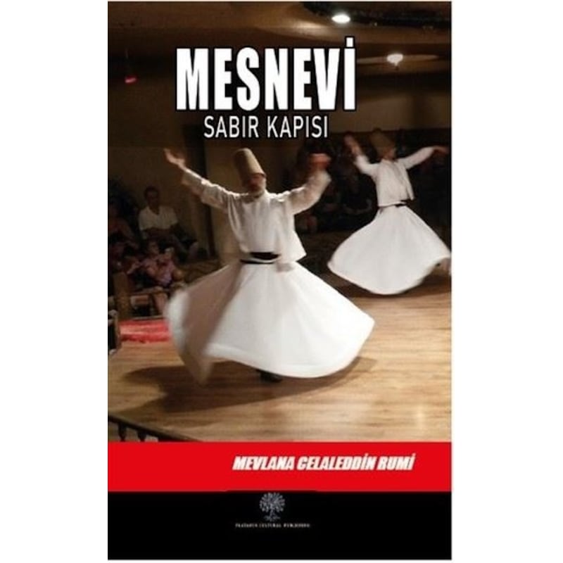 Mesnevi - Sabır Kapısı (birinci Defter) - Mevlana Celaleddin-i Rumi - Platanus Publishing -1
