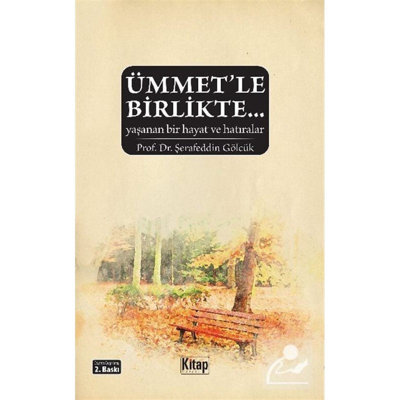 Ümmet'le Birlikte... / Prof. Dr. Şerafeddin Gölcük 9786053511908 -1