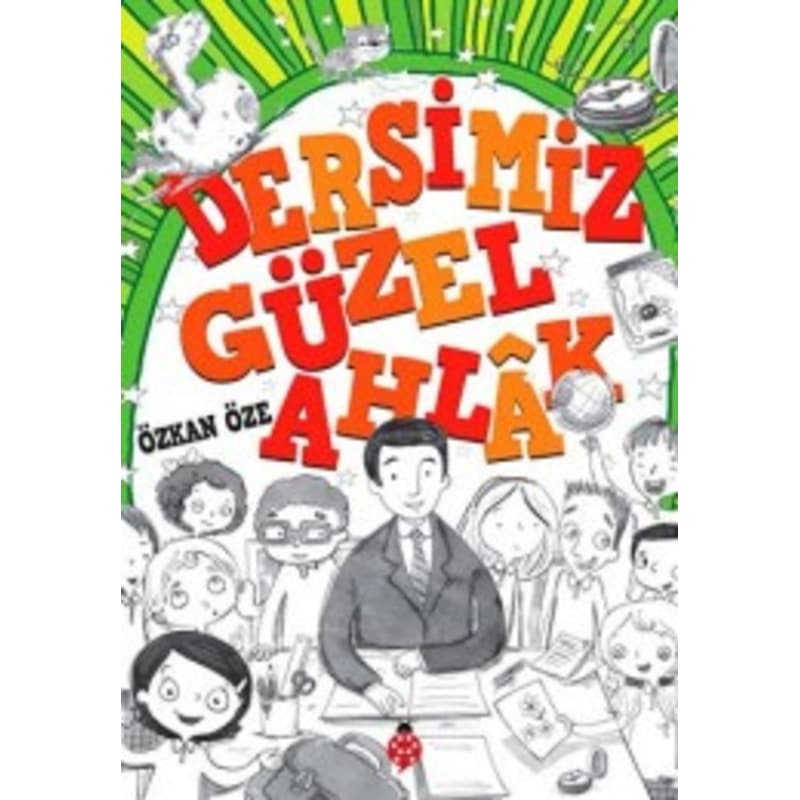 Dersimiz: Güzel Ahlak Özkan Öze Uğurböceği̇ Yayinlari 9786059723596 - 1