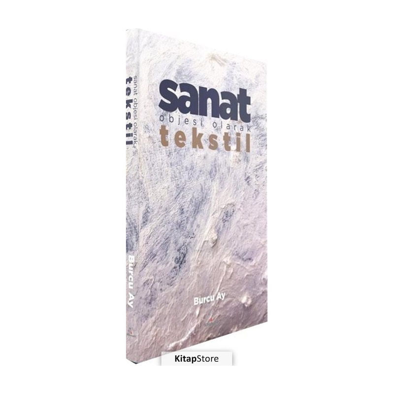 Sanat Objesi Olarak Tekstil - Burcu Ay - Alternatif Yayıncılık -1