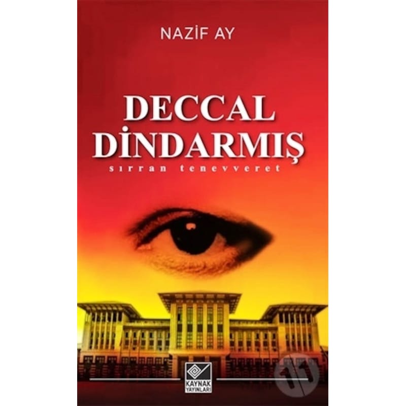 Deccal Dindarmış - Sırran Tenevveret - Nazif Ay - Kaynak Yayınları - 1