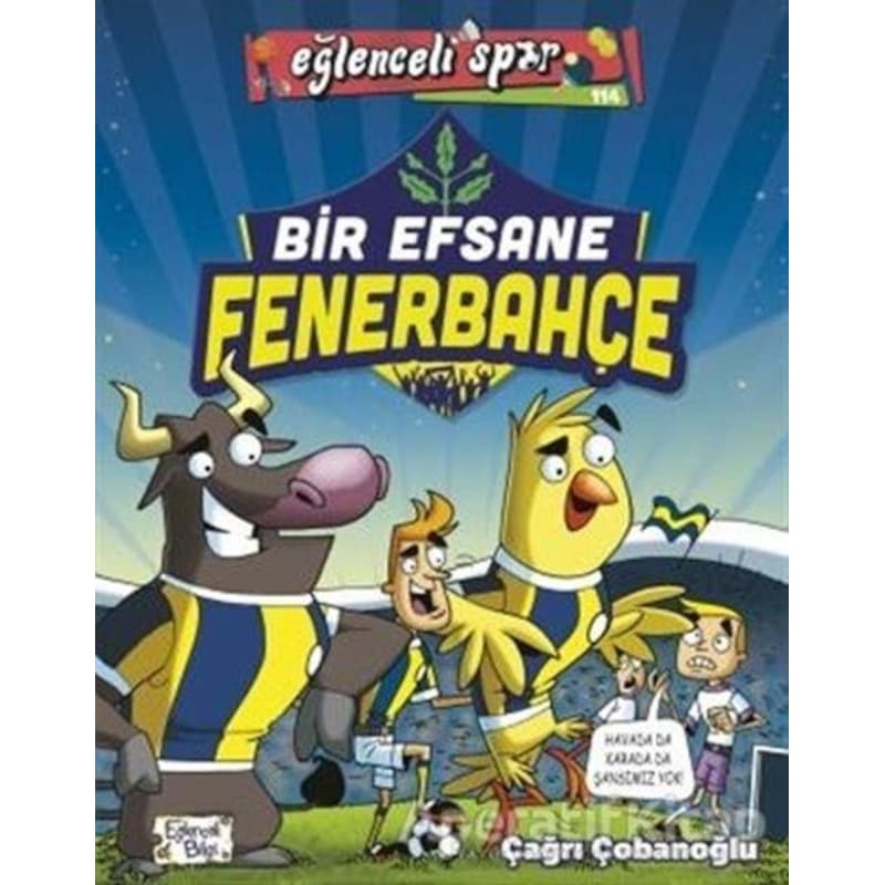 Bir Efsane Fenerbahçe - Çağrı Çobanoğlu - Eğlenceli Bilgi Yayınla - 1