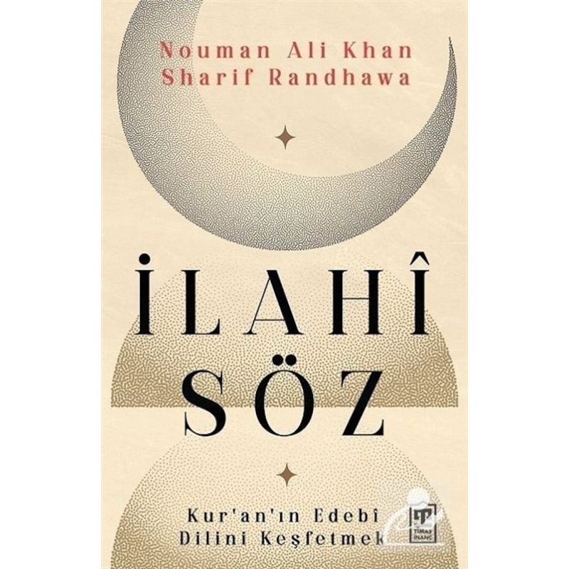 İlahi Söz - Kur'an'ın Edebi Dilini Keşfetmek - Nouman Ali Khan - Timaş Yayınları - 1