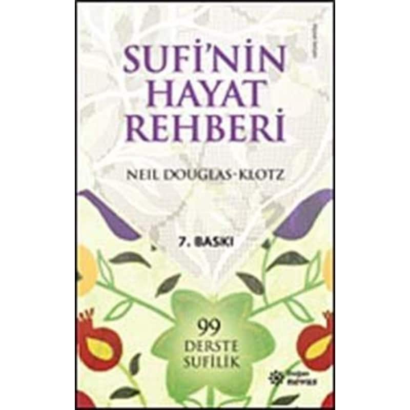 Sufi'nin Hayat Rehberi-99 Derste Su - Neil Douglas Klotz - Doğan Novus - 1