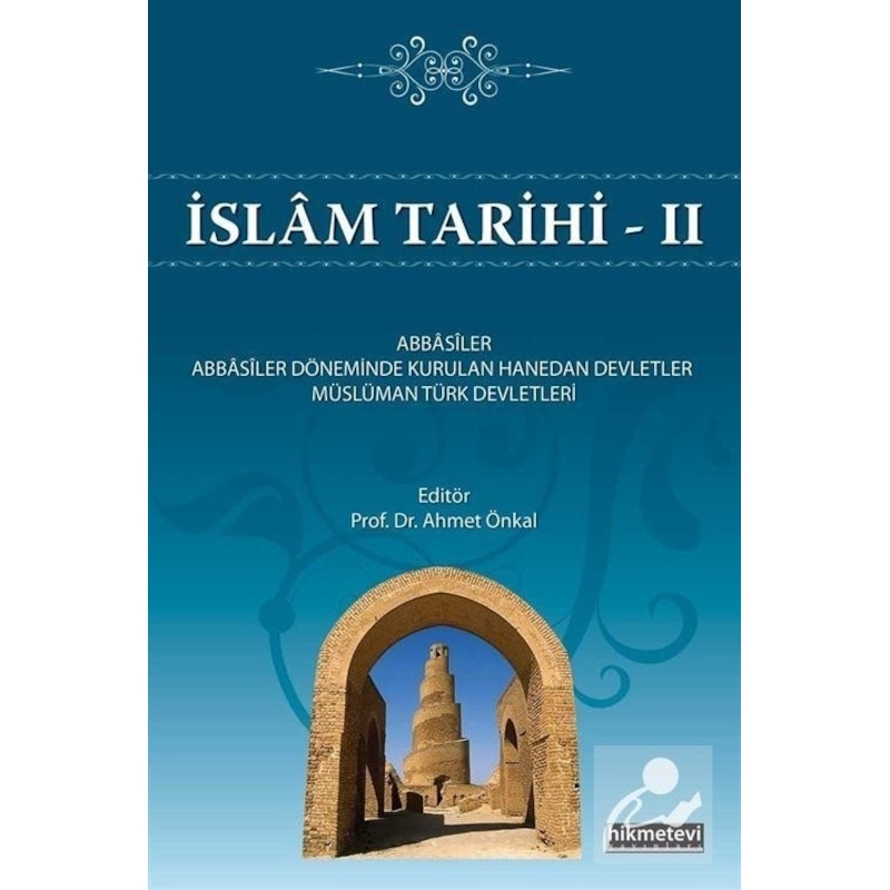 İslam Tarihi 2 - Ahmet Önkal - Hikmetevi Yayınları -1