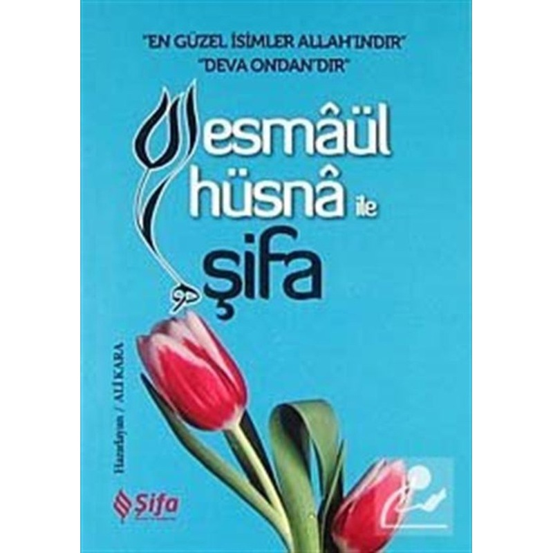 Esmaül Hüsna Ile Şifa (cep Boy) - Ali Kara - Şifa Yayınevi -1