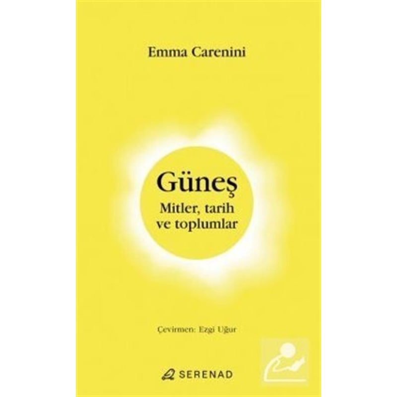 Güneş Mitler- Tarih Ve Toplumlar / Emma Carenini - 1
