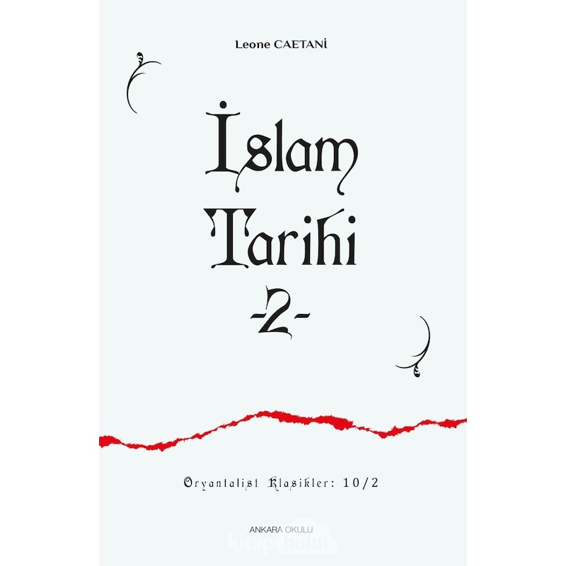 İslam Tarihi 2 - Leone Caetani - Ankara Okulu Yayınları -1