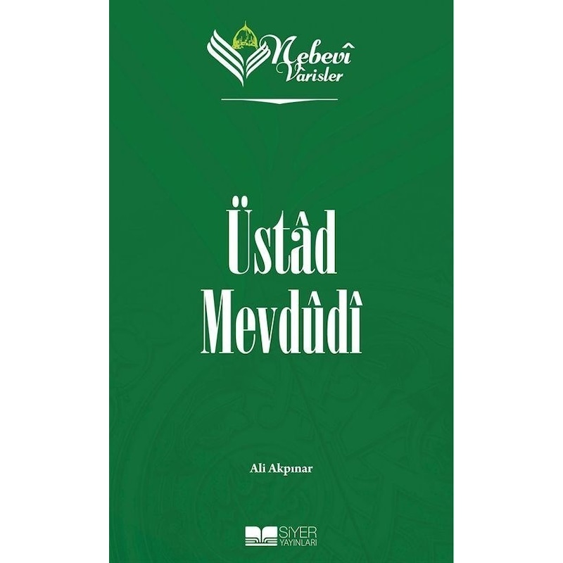 Üstad Mevdudi - Nebevi Varisler 94 - Ali Akpınar - Siyer Yayınları -1