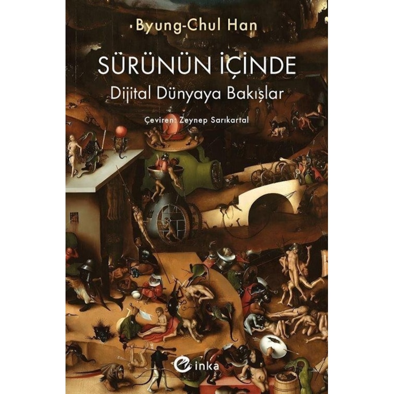 Sürünün İçinde: Dijital Dünyaya Bakışlar - Byung-chul Han - İnka - 1