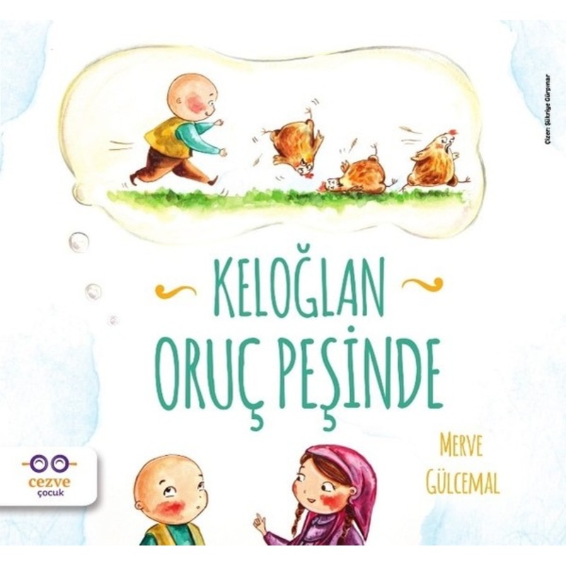 Keloğlan Oruç Peşinde - Merve Gülcemal - Cezve Çocuk - 1