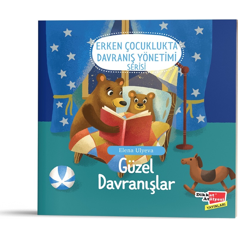 Erken Çocuklukta Davranış Yönetimi Serisi Güzel Davranışlar -1