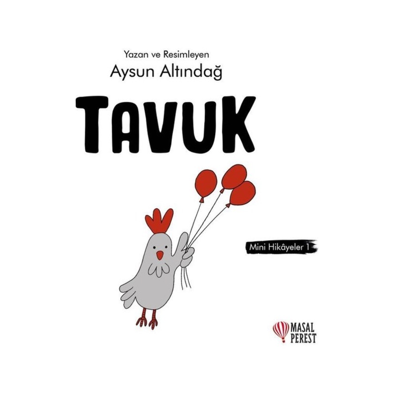 Tavuk - Mini Hikayeler 1 - Aysun Altındağ - Masalperest -1