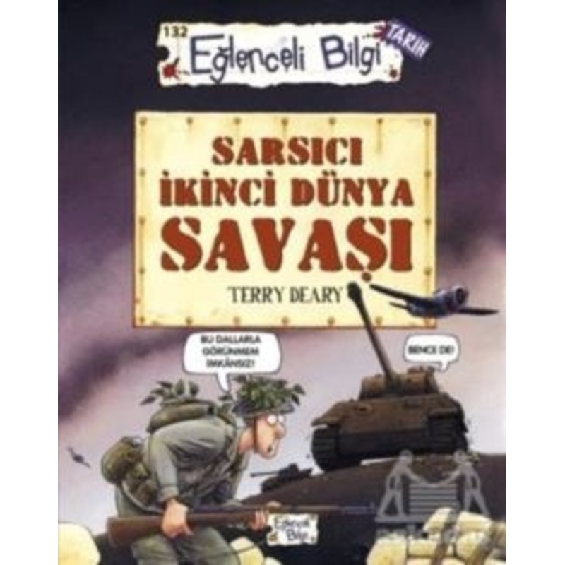 Sarsıcı İkinci Dünya Savaşı Eğlenceli Bilgi Yayınları Terry Deary -1