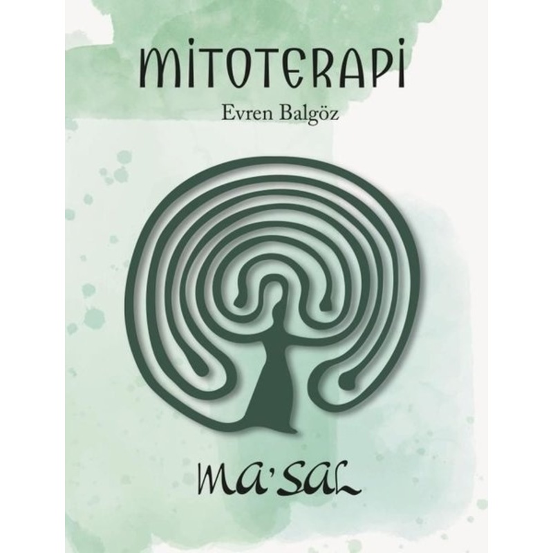 Mitoterapi: Ma'sal - Evren Balgöz - Maya Kitap -1