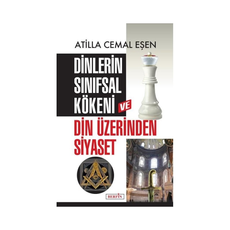 Dinlerin Sınıfsal Kökeni Ve Din Üzerinden Siyaset - Atilla Cemal Eşen - Berfin Yayınları -1