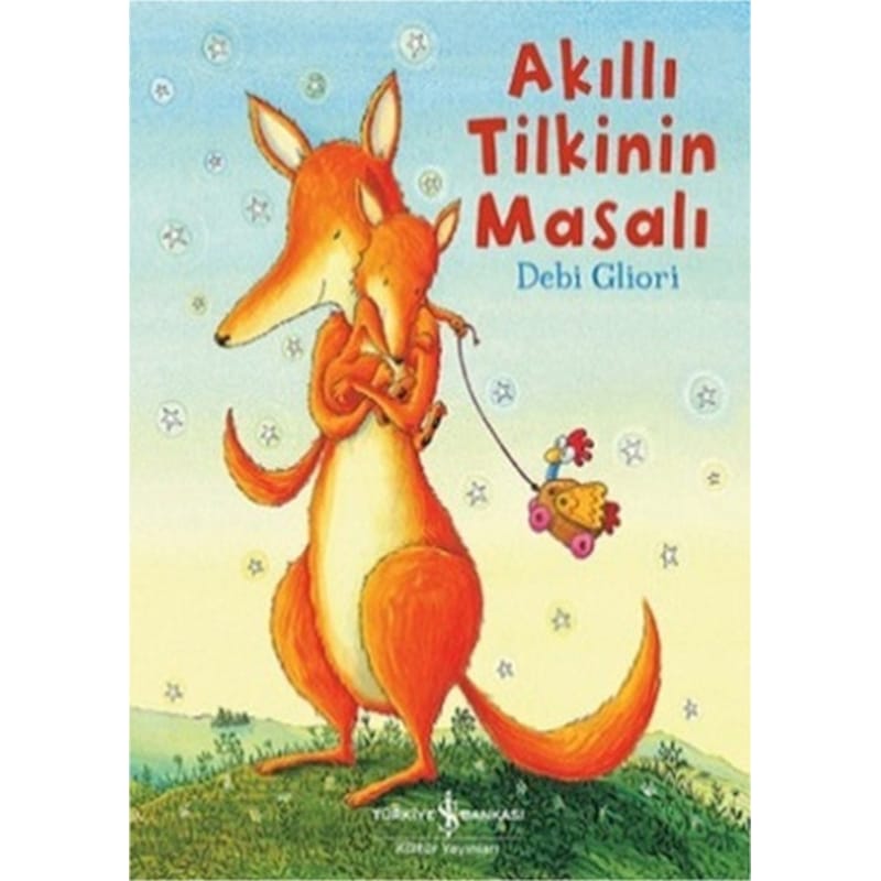 Akıllı Tilkinin Masalı - Debi Gliori - İş Bankası Kültür Yayınları -1