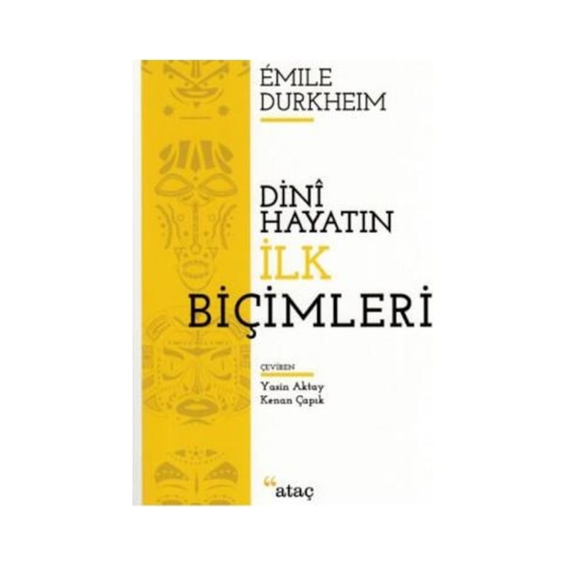 Dini Hayatın İlk Biçimleri - Emile Durkheim - Ataç Yayınları -1