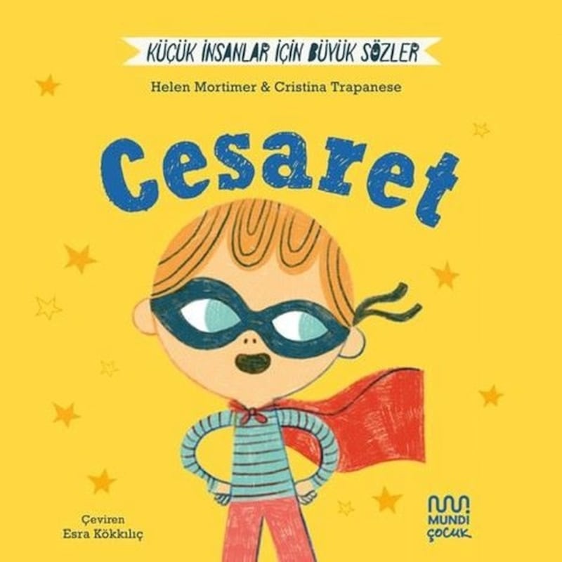 Cesaret - Küçük İnsanlar İçin Büyük Sözler - Helena Mortimer - Mundi -1