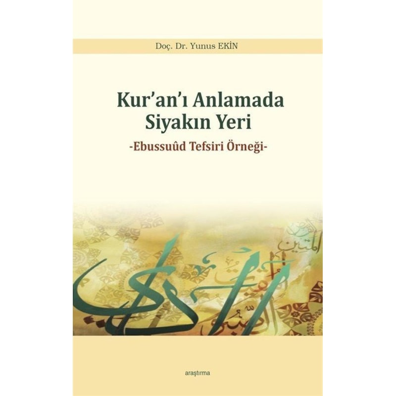 Kur'an'ı Anlamada Siyakın Yeri / Yunus Ekin -1