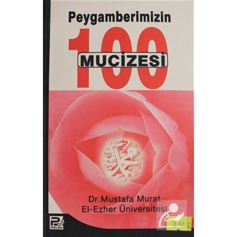 Peygamberimizin (s.a.v.) 100 Mucizesi / Mustafa Murat 9786055546175 - 1