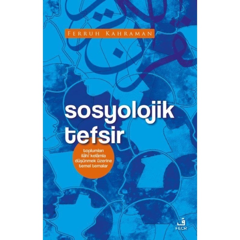 Sosyolojik Tefsir - Ferruh Kahraman - Fecr Yayınları -1