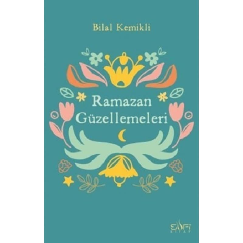 Ramazan Güzellemeleri - Bilal Kemikli - Sufi Kitap -1