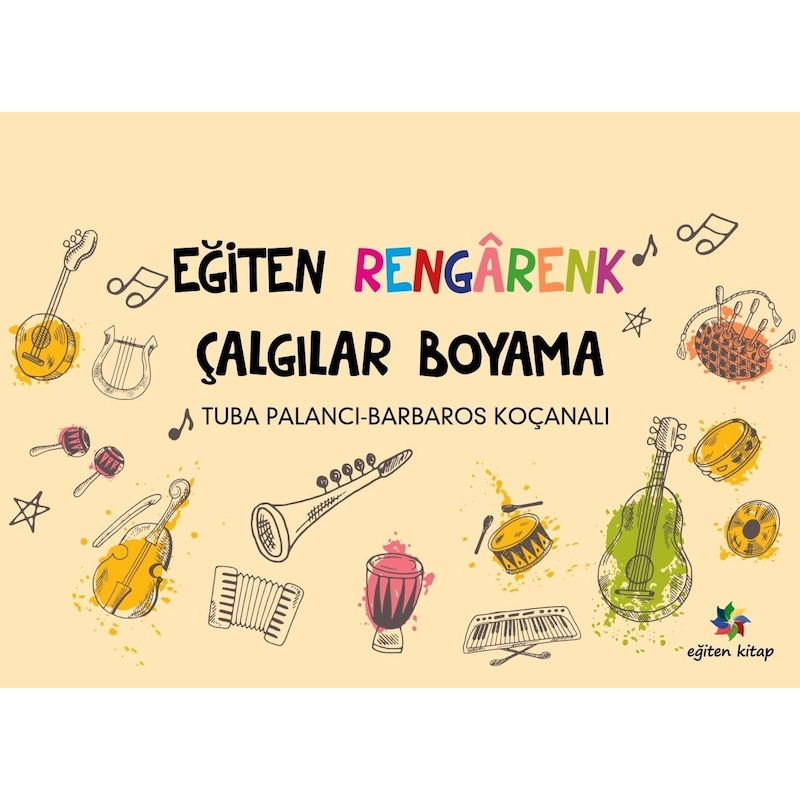 Eğiten Rengarenk Çalgılarla Boyama - Tuba Palancı & Barbaros Koça -1